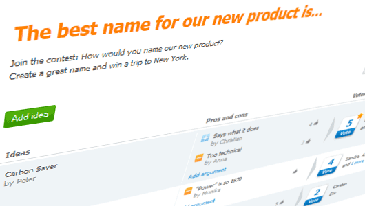 Crowdsourcing for everyone. Easy to set-up, fun to participate. Brainstorming and Voting with your clients and fans.